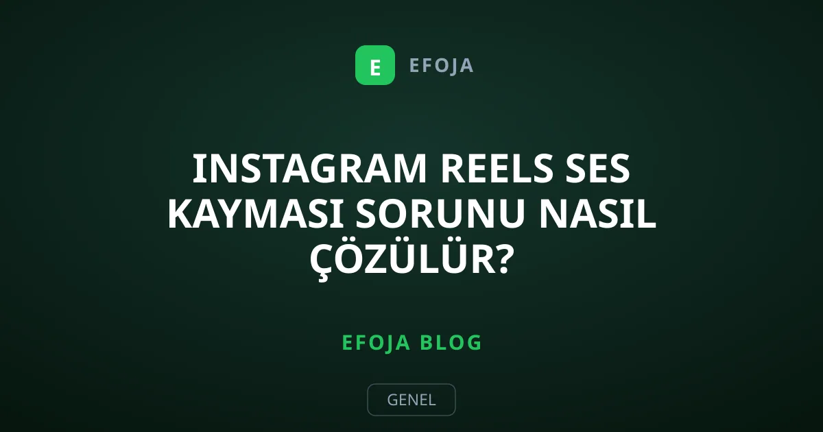 Instagram Reels Ses Kayması Sorunu Nasıl Çözülür?